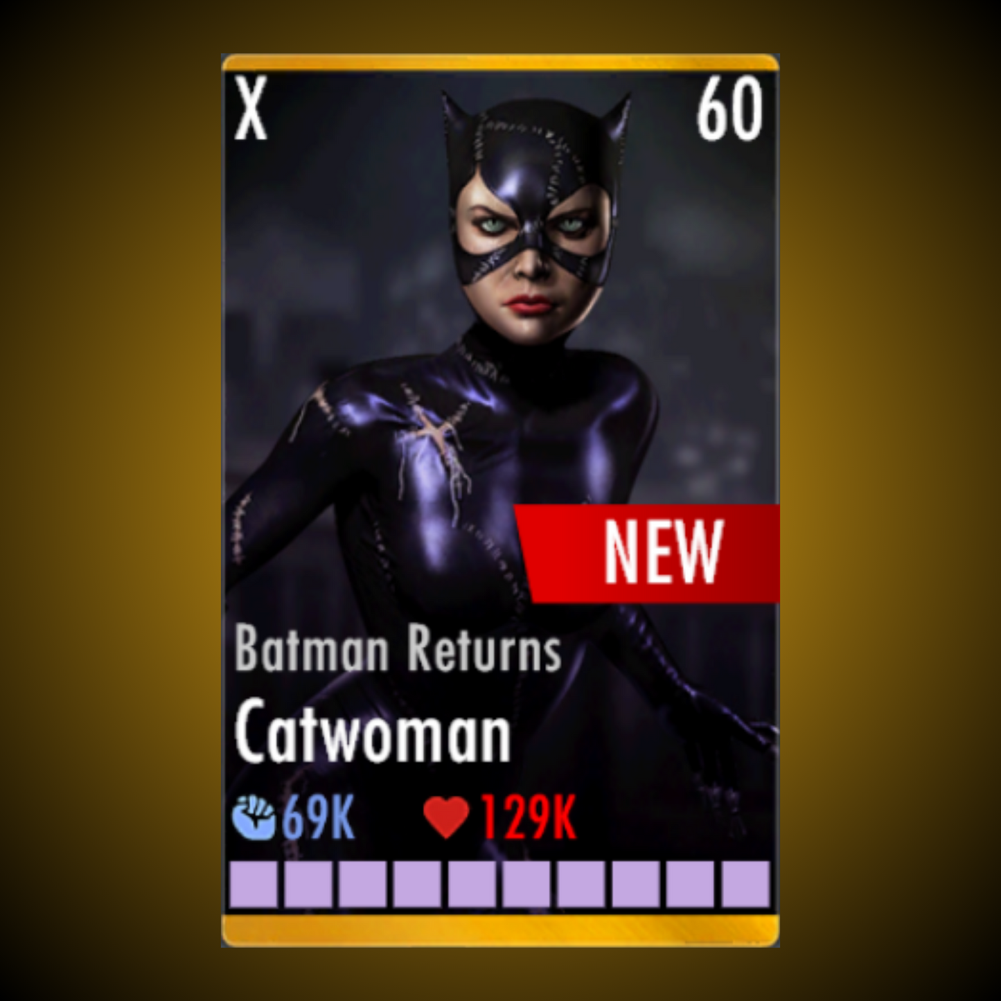 BATMAN RETURNS CATWOMAN ELITE X LEVEL 60